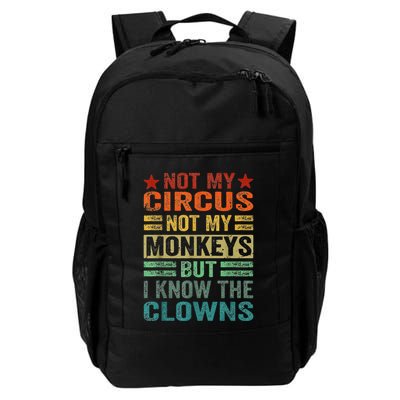 Not My Circus Not My Monkeys But I Know The Clowns Backpack