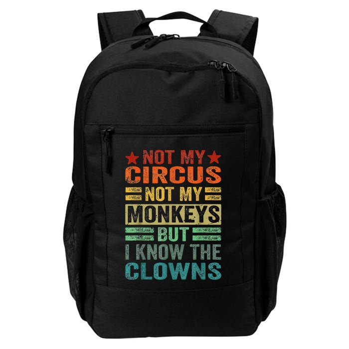 Not My Circus Not My Monkeys But I Know The Clowns Backpack