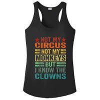 Not My Circus Not My Monkeys But I Know The Clowns Ladies PosiCharge Competitor Racerback Tank