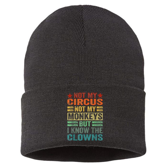 Not My Circus Not My Monkeys But I Know The Clowns Sustainable Knit Beanie