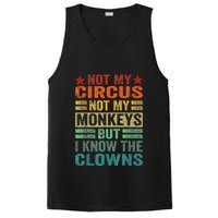 Not My Circus Not My Monkeys But I Know The Clowns PosiCharge Competitor Tank