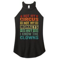 Not My Circus Not My Monkeys But I Know The Clowns Women's Perfect Tri Rocker Tank