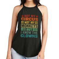 Not My Circus Not My Monkeys But I Know The Clowns Women's Perfect Tri Rocker Tank