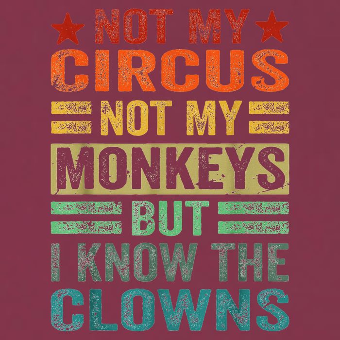 Not My Circus Not My Monkeys But I Know The Clowns 16oz Travel Tumbler