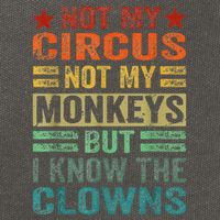 Not My Circus Not My Monkeys But I Know The Clowns Cotton Canvas Backpack