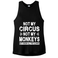 Not My Circus. Not My Monkeys. But I Know All The Clowns Ladies PosiCharge Tri-Blend Wicking Tank
