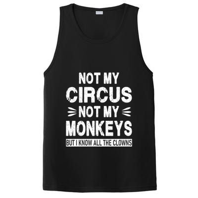 Not My Circus. Not My Monkeys. But I Know All The Clowns PosiCharge Competitor Tank