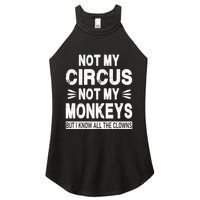 Not My Circus. Not My Monkeys. But I Know All The Clowns Women's Perfect Tri Rocker Tank