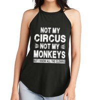 Not My Circus. Not My Monkeys. But I Know All The Clowns Women's Perfect Tri Rocker Tank