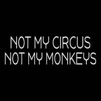 Not My Circus Not My Monkeys Sarcasm Fun Drawstring Bag