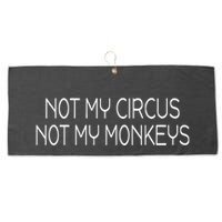 Not My Circus Not My Monkeys Sarcasm Fun Large Microfiber Waffle Golf Towel