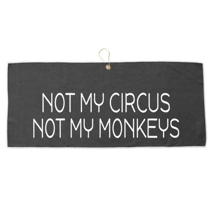 Not My Circus Not My Monkeys Sarcasm Fun Large Microfiber Waffle Golf Towel