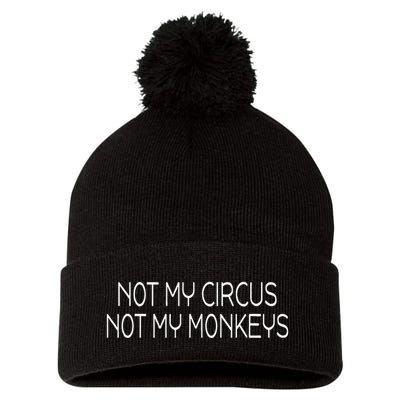 Not My Circus Not My Monkeys Sarcasm Fun Pom Pom 12in Knit Beanie