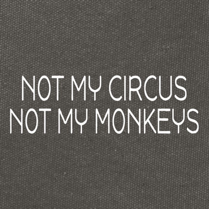 Not My Circus Not My Monkeys Sarcasm Fun Cotton Canvas Backpack