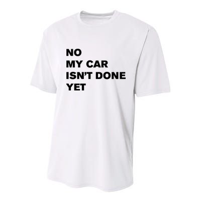No My Car Isn’t Done Yet Funny Youth Performance Sprint T-Shirt