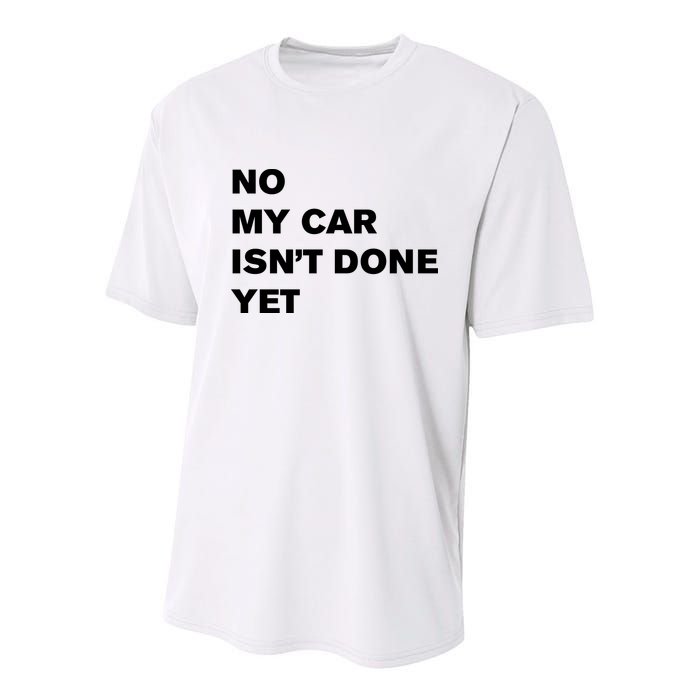No My Car Isn’t Done Yet Funny Youth Performance Sprint T-Shirt
