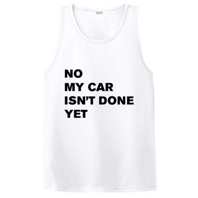 No My Car Isn’t Done Yet Funny PosiCharge Competitor Tank