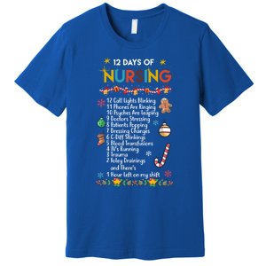 Nurses Merry Christmas Funny 12 Days Of Nursing Xmas Funny Gift Premium T-Shirt