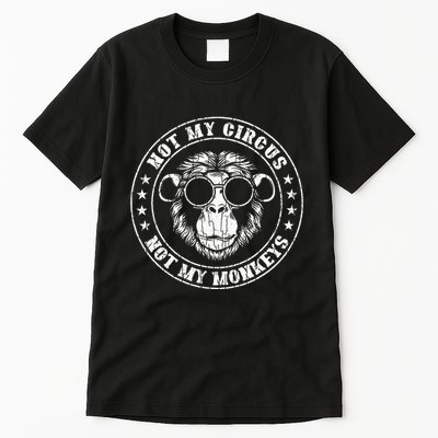 Not My Circus Monkeys Funny Monkey Animal Lover Graphic Tall T-Shirt