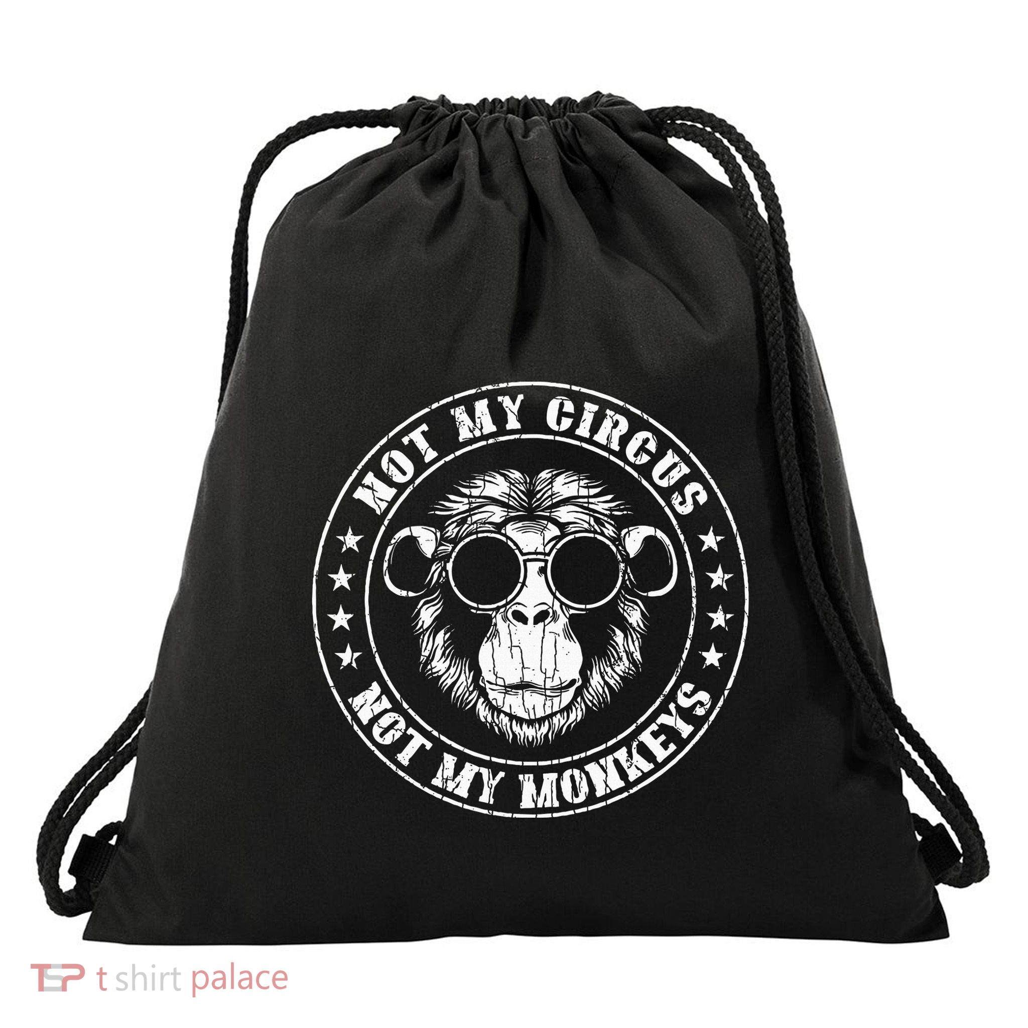 Not My Circus Monkeys Funny Monkey Animal Lover Graphic Drawstring Bag