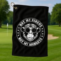 Not My Circus Monkeys Funny Monkey Animal Lover Graphic Golf Towel