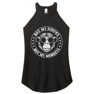 Not My Circus Monkeys Funny Monkey Animal Lover Graphic Women's Perfect Tri Rocker Tank