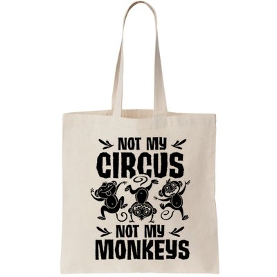 Not My Circus Not My Monkeys Saying Animal Lover Monkey Bag