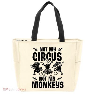 Not My Circus Not My Monkeys Saying Animal Lover Monkey Zip Tote Bag
