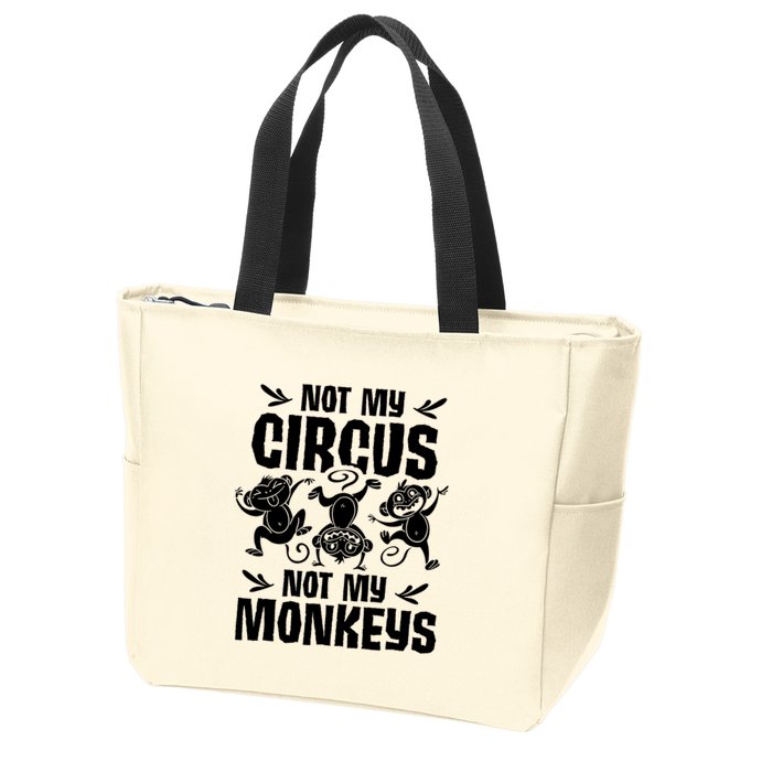 Not My Circus Not My Monkeys Saying Animal Lover Monkey Zip Tote Bag