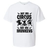 Not My Circus Not My Monkeys Saying Animal Lover Monkey Sueded Cloud Jersey T-Shirt
