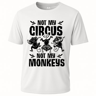 Not My Circus Not My Monkeys Saying Animal Lover Monkey Performance Shirt