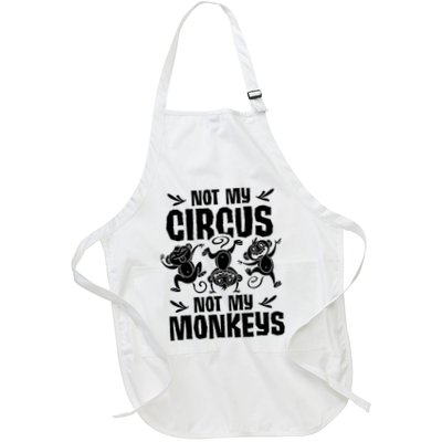 Not My Circus Not My Monkeys Saying Animal Lover Monkey Apron