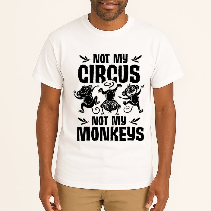 Not My Circus Not My Monkeys Saying Animal Lover Monkey Tall T-Shirt