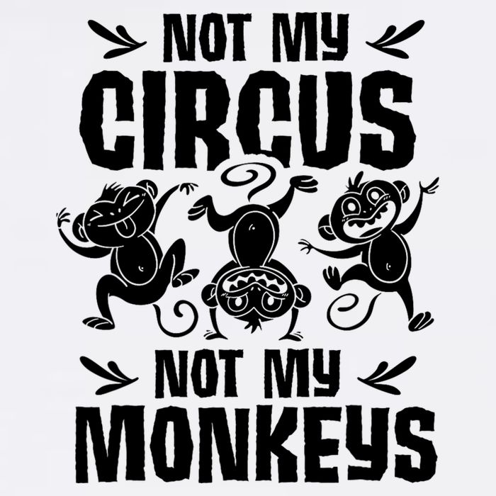 Not My Circus Not My Monkeys Saying Animal Lover Monkey Sustainable Bucket Hat