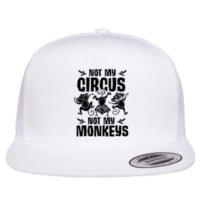 Not My Circus Not My Monkeys Saying Animal Lover Monkey Flatbill Hat