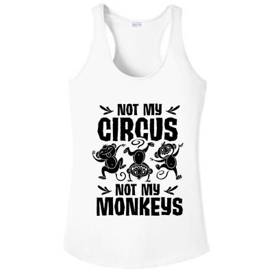 Not My Circus Not My Monkeys Saying Animal Lover Monkey Ladies PosiCharge Competitor Racerback Tank