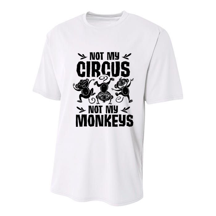 Not My Circus Not My Monkeys Saying Animal Lover Monkey Youth Performance Sprint T-Shirt