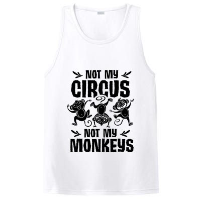 Not My Circus Not My Monkeys Saying Animal Lover Monkey PosiCharge Competitor Tank