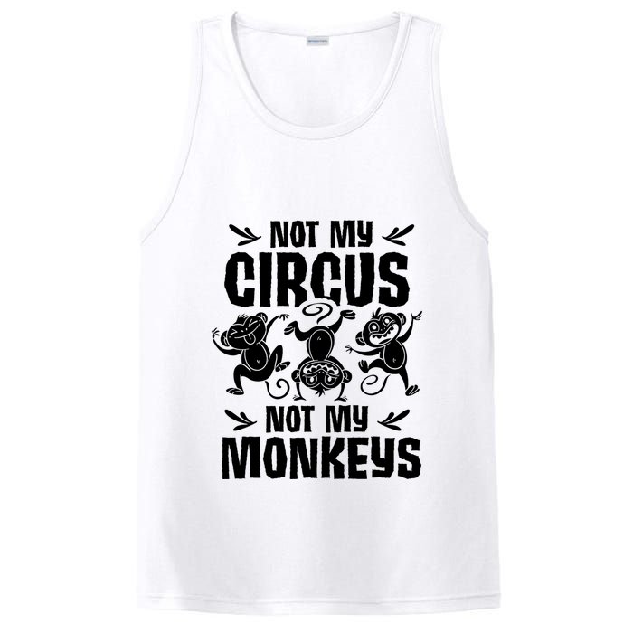 Not My Circus Not My Monkeys Saying Animal Lover Monkey PosiCharge Competitor Tank