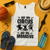 Not My Circus Not My Monkeys Saying Animal Lover Monkey Tank Top