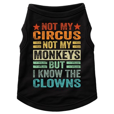 Not My Circus Not My Monkeys But I Know The Clowns Doggie Tank