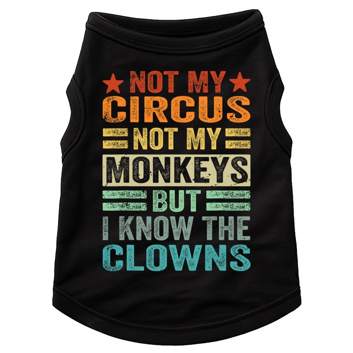 Not My Circus Not My Monkeys But I Know The Clowns Doggie Tank
