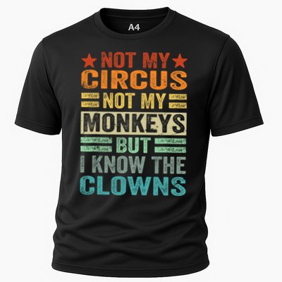 Not My Circus Not My Monkeys But I Know The Clowns Performance Shirt