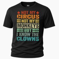Not My Circus Not My Monkeys But I Know The Clowns Performance Shirt