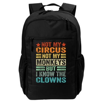 Not My Circus Not My Monkeys But I Know The Clowns Backpack