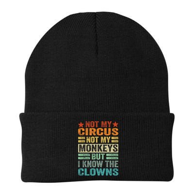 Not My Circus Not My Monkeys But I Know The Clowns Beanie