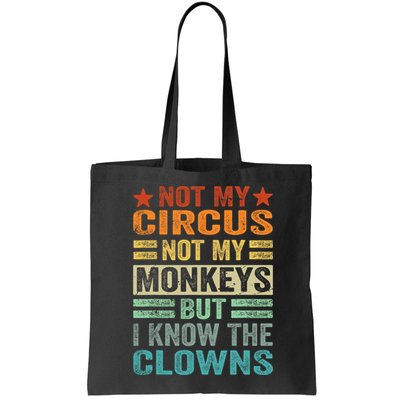 Not My Circus Not My Monkeys But I Know The Clowns Bag