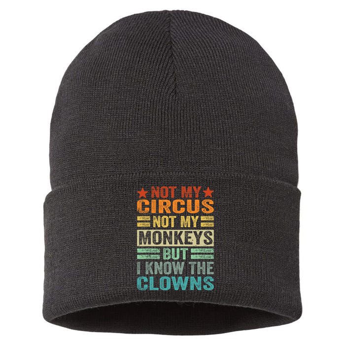 Not My Circus Not My Monkeys But I Know The Clowns Sustainable Knit Beanie