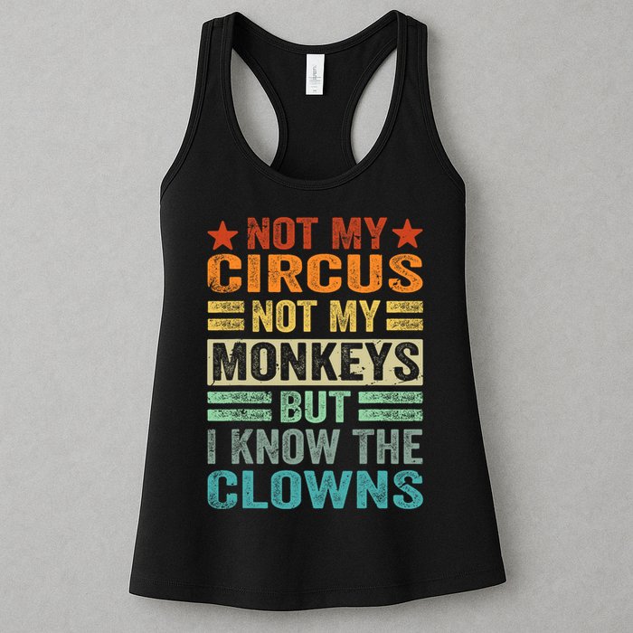 Not My Circus Not My Monkeys But I Know The Clowns Womens Tank Top
