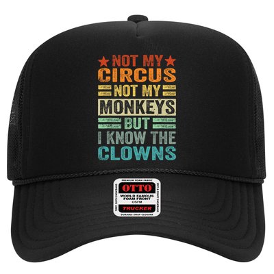 Not My Circus Not My Monkeys But I Know The Clowns Trucker Hat